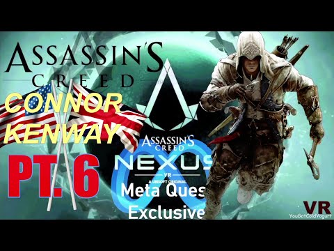 Assassin's Creed Nexus VR on Quest 3 - Part 6 Connor Kenway in
